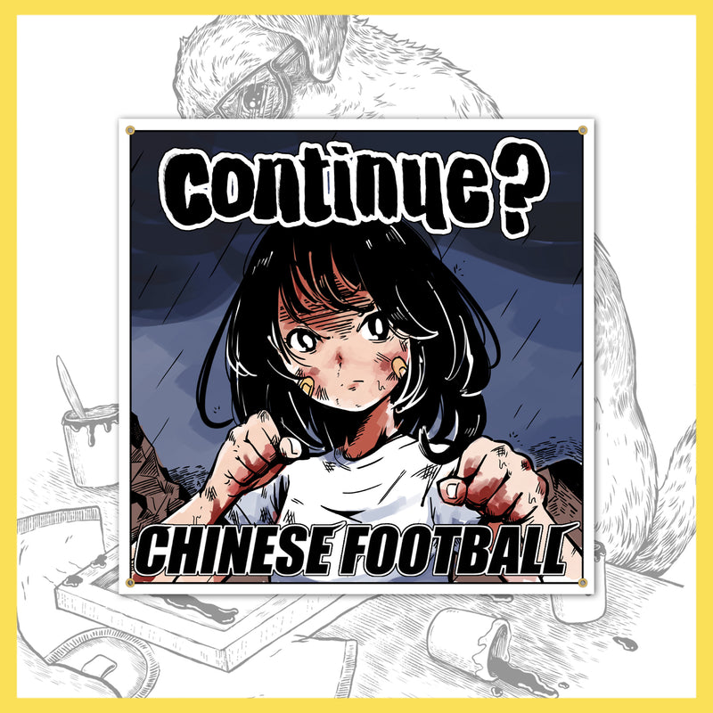 Chinese Football - Continue? - 48" x 48" Flag