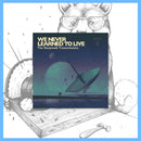 We Never Learned To Live - The Sleepwalk Transmissions 12" LP