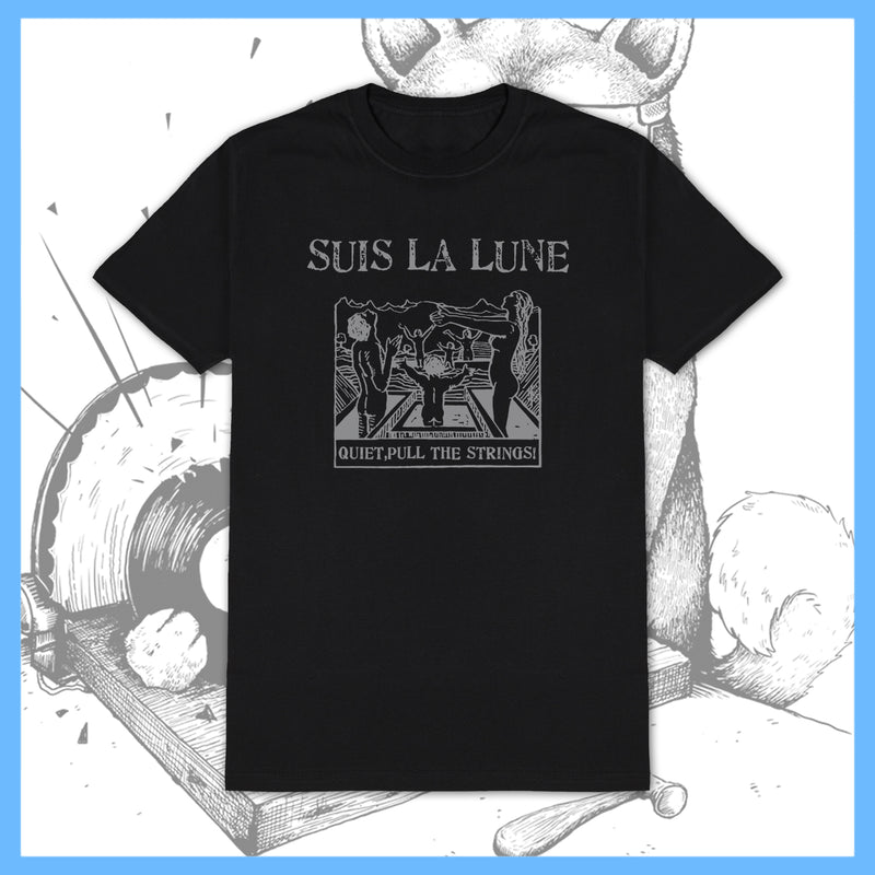 *USA/CAN ONLY* Suis La Lune - Quiet, Pull The Strings! - T-Shirt